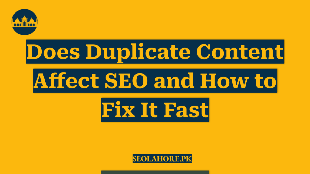 Does Duplicate Content Affect SEO and How to Fix It Fast