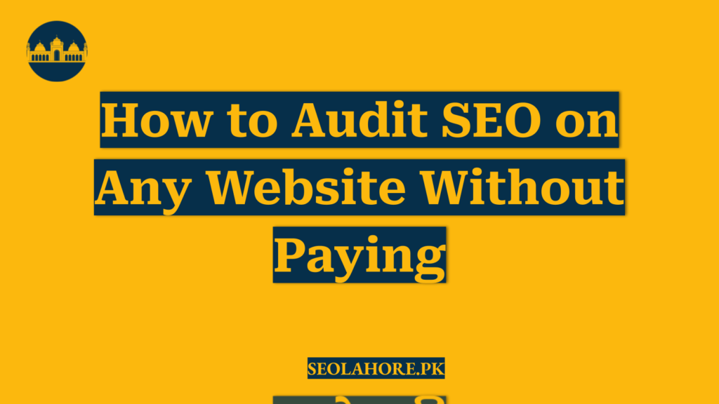 How to Audit SEO on Any Website Without Paying