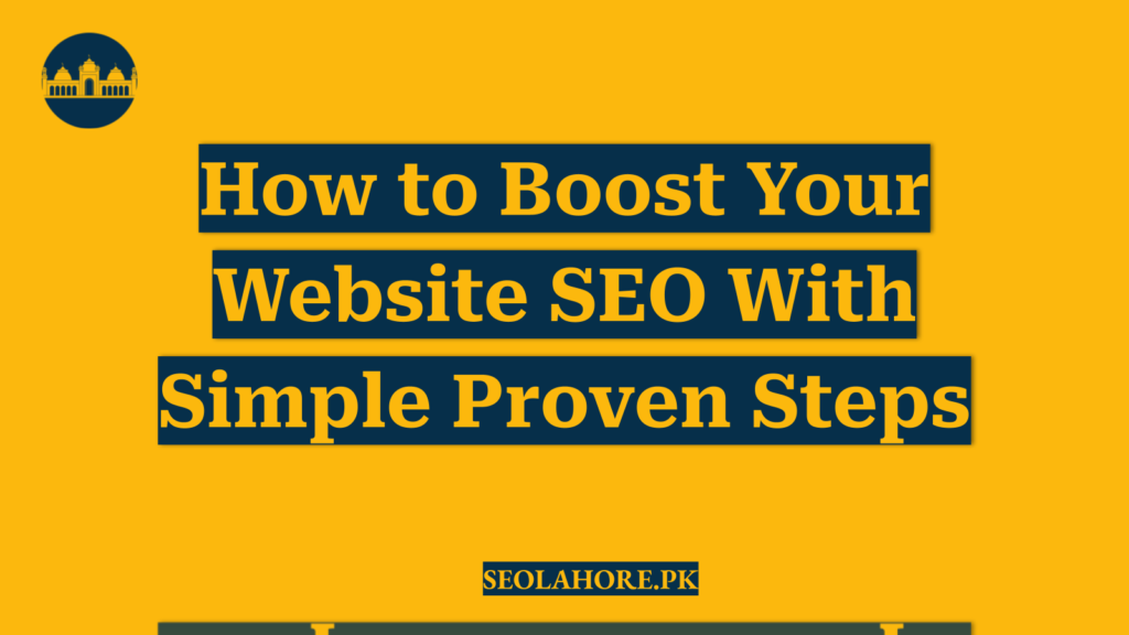 How to Boost Your Website SEO With Simple Proven Steps
