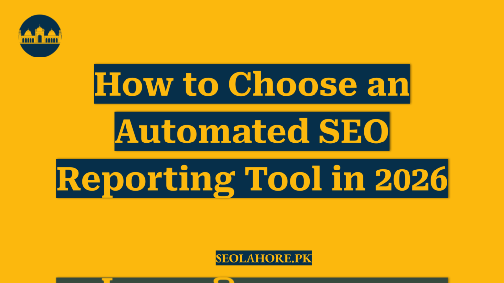 How to Choose an Automated SEO Reporting Tool in 2026
