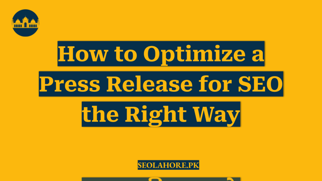 How to Optimize a Press Release for SEO the Right Way