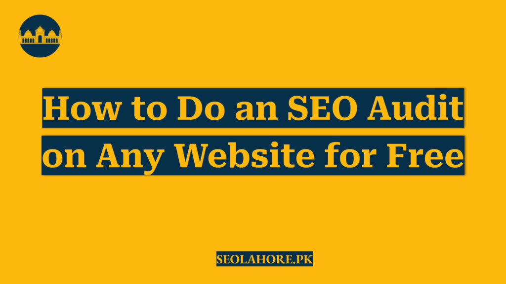 How to Do an SEO Audit on Any Website for Free