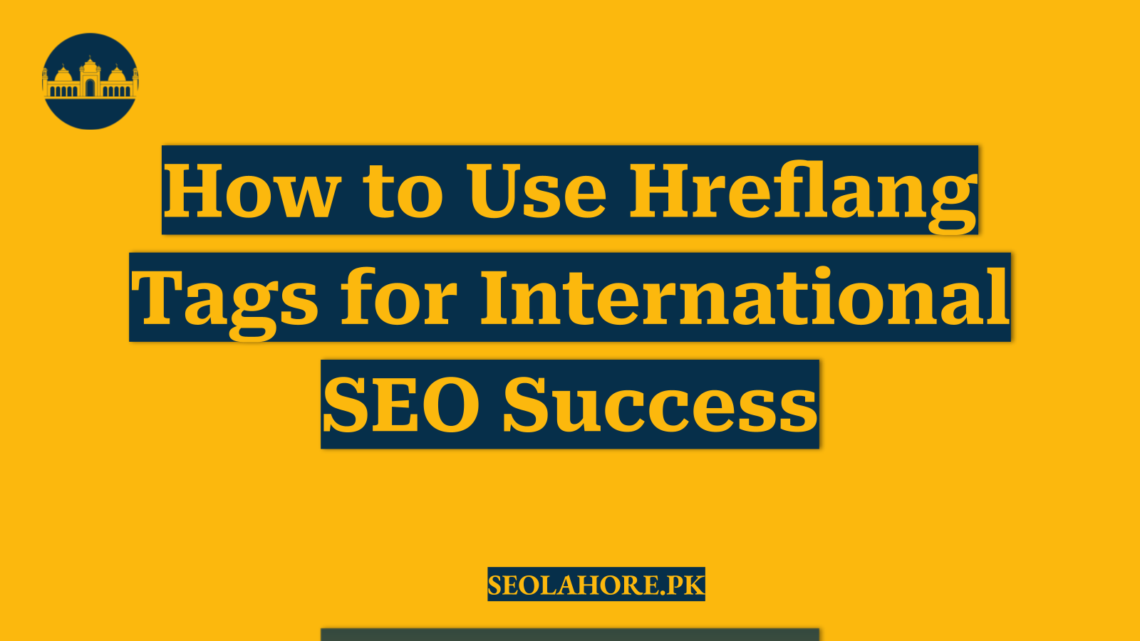 How to Use Hreflang Tags for International SEO Success