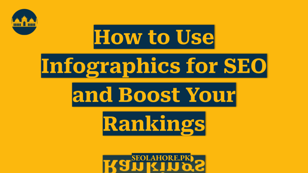 How to Use Infographics for SEO and Boost Your Rankings