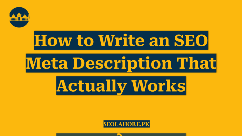 How to Write an SEO Meta Description That Actually Works