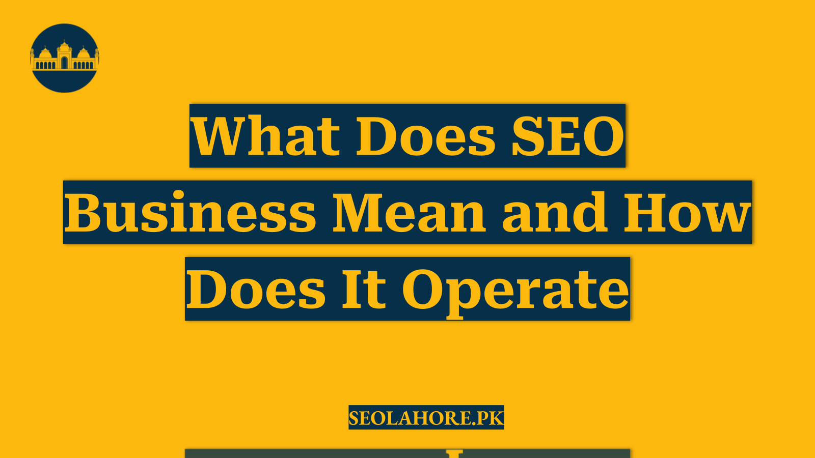 What Does SEO Business Mean and How Does It Operate