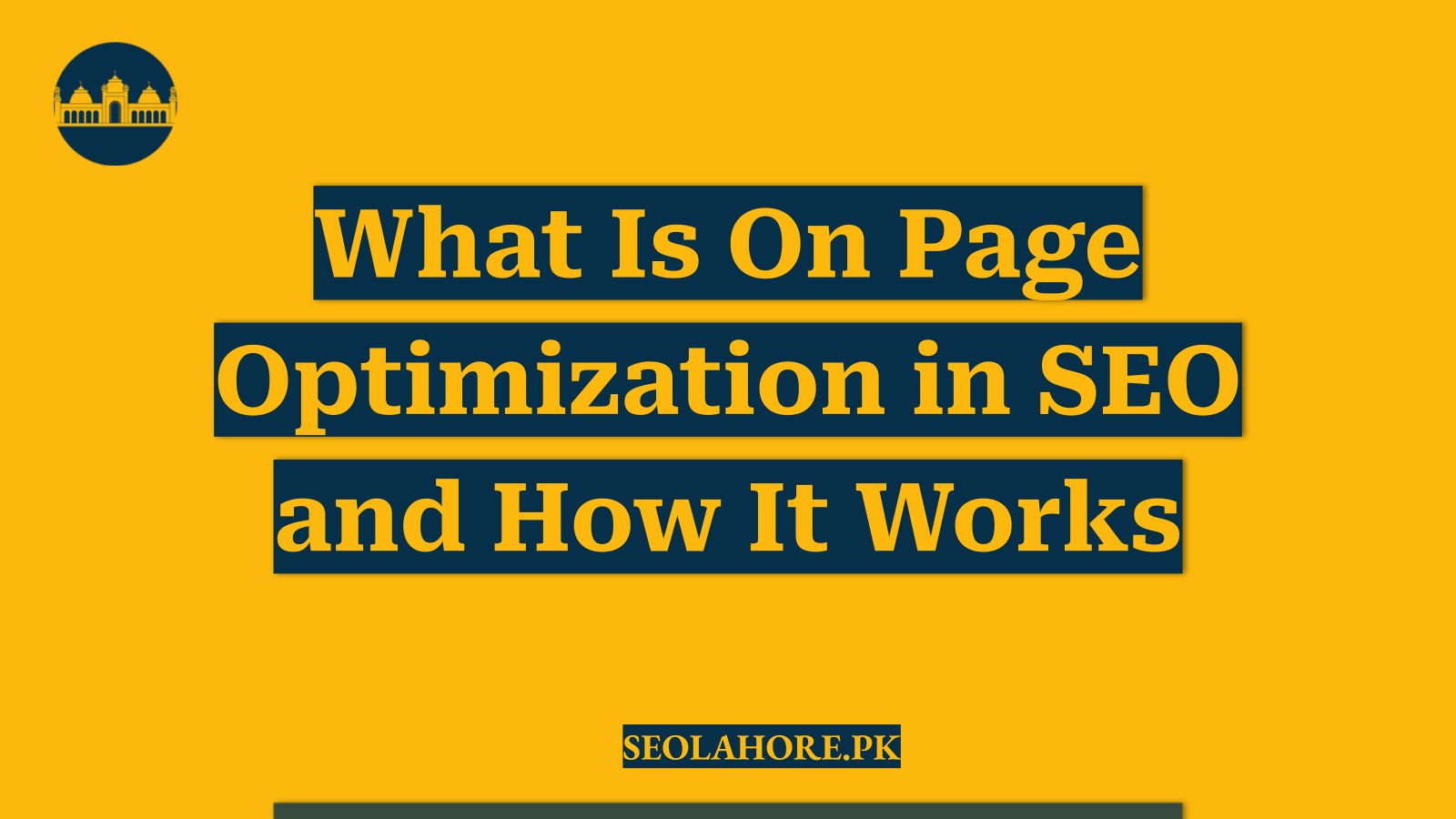 What Is On Page Optimization in SEO and How It Works