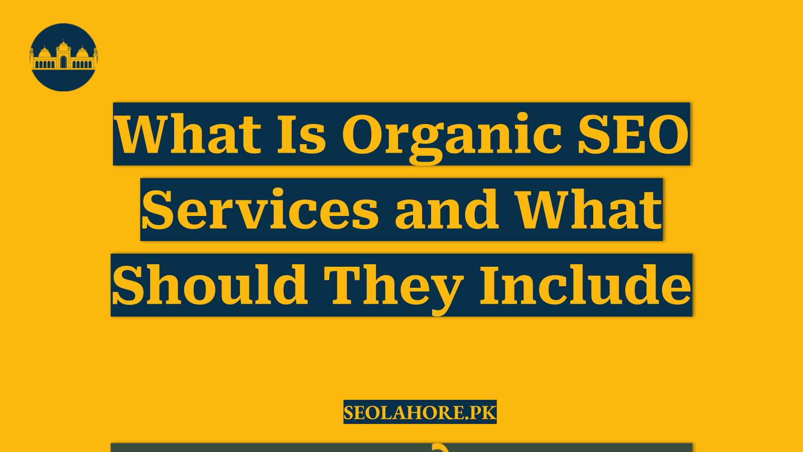 What Is Organic SEO Services and What Should They Include