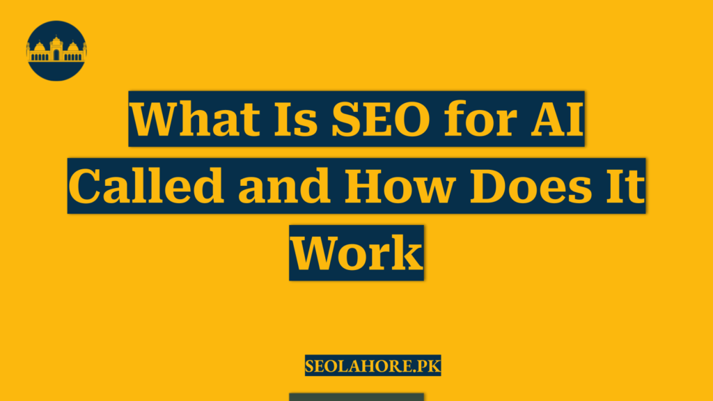 What Is SEO for AI Called and How Does It Work