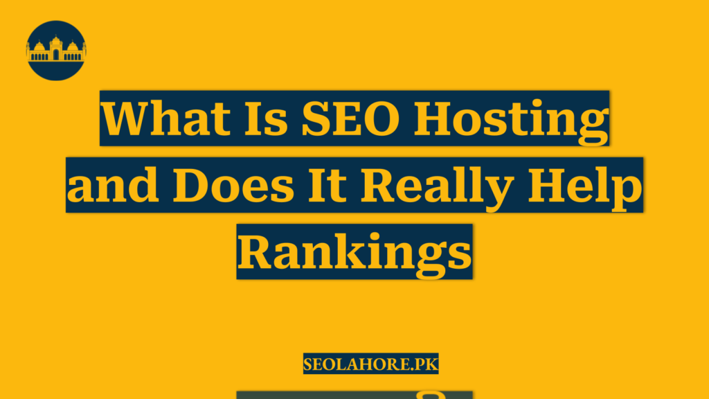 What Is SEO Hosting and Does It Really Help Rankings