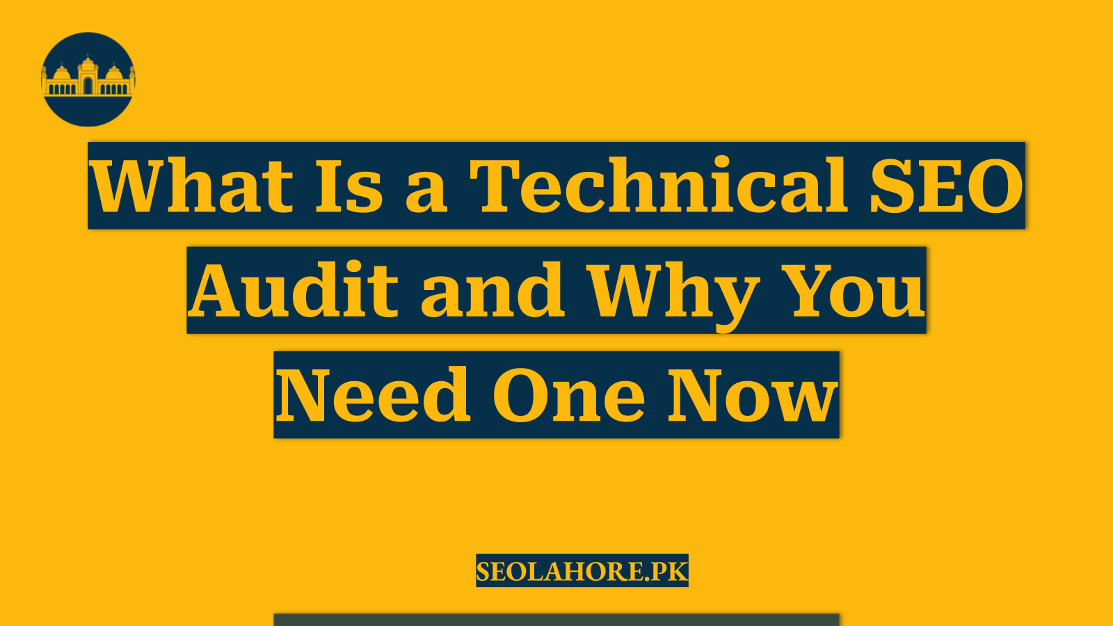 What Is a Technical SEO Audit and Why You Need One Now
