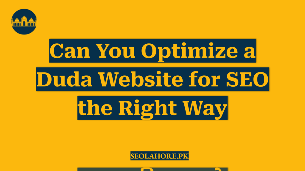Can You Optimize a Duda Website for SEO the Right Way